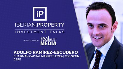 Adolfo Ramírez-Escudero | CBRE Spain | Iberian Property Investment Talks