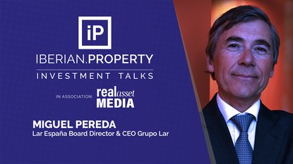 Miguel Pereda | Lar España Board Director & CEO Grupo Lar | Iberian Property Investment Talks