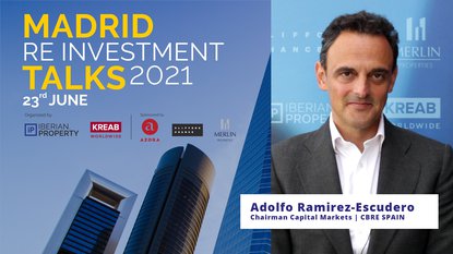 ADOLFO RAMIREZ-ESCUDERO | CBRE SPAIN | MADRID RE INVESTMENT TALKS